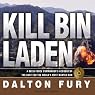 Kill Bin Laden: A Delta Force Commander's Account of the Hunt for the World's Most Wanted Man