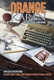 Orange Karen: Tribute to a Warrior
