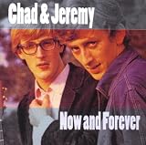 Chad & Jeremy - Now And Forever
