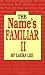 Name's Familiar II, The