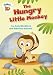 The Hungry Little Monkey (Tiddlers)