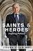 Saints and Heroes: Inspiring Politics at Amazon: 51SnK0G0kQL._SL75_