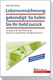 Lebensversicherung vorzeitig gekündigt?: So holen Sie Ihr Geld zurück; Ansprüche erfolgreich durchsetzen für Vertragsabschlüsse von 1994 bis 2004 Produktbild