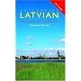 Colloquial Latvian: A Complete Language Course (Colloquial Series)