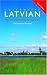 Colloquial Latvian: The Complete Course for Beginners (Colloquial Series) by Christo Moseley ISBN 0415117976