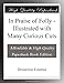 In Praise of Folly - Illustrated with Many Curious Cuts
