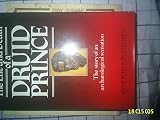 The life and death of a Druid prince : the story of an archaeological sensation