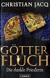 G�tterfluch - Die dunkle Priesterin: Roman - Christian Jacq