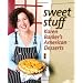 Sweet Stuff: Karen Barker's American Desserts