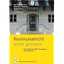 Kommunalrecht leicht gemacht: Das Recht der St�dte, Gemeinden und Landkreise