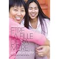 �tre la fille de sa m�re... et ne plus en souffrir - Un essai sur le mal de m�re