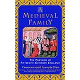 A Medieval Family: The Pastons of Fifteenth-Century England