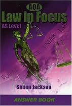 AQA Law in Focus: AS Level Answer Book