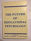 The Future of educational psychology