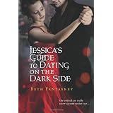 Jessica's Guide to Dating on the Dark Sideby Beth Fantaskey