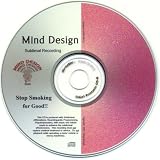 Stop Smoking Subliminal NLP CD Break the nicotine habit! (Mind Design Series for Better Health)