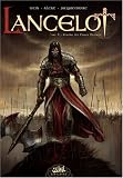 Lancelot, Tome 1 : Claudas des Terres D�sertes