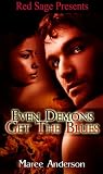 EVEN DEMONS GET THE BLUES
