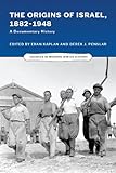The origins of Israel, 1882-1948 : a documentary history