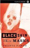 Black Skin, White Masks