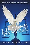 License to Steal: Truth and Justice are Inseparable