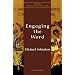 Engaging the Word (The New Church's Teaching Series, Vol. 3)