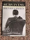 Surviving: The Uncollected Writings of Henry Green