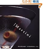 The Martini: An Illustrated History of an American Classic