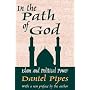 In the Path of God: Islam and Political Power