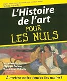 L\'Histoire de l\'Art Pour Les Nuls
