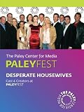 Desperate Housewives: Cast & Creators Live at the Paley Center
