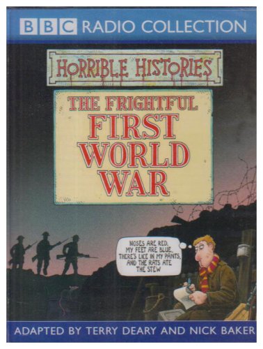 Horrible Histories: The Frightful First World War (BBC Radio Collection)