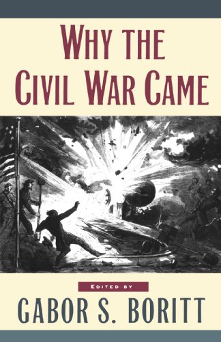 Why the Civil War Came (Gettysburg Civil War Institute Books)