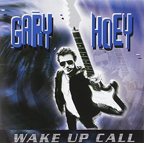 Gary Hoey - Wake Up Call Lyrics - Zortam Music