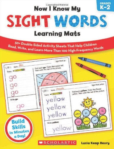 Now I Know My Sight Words Learning Mats: 50+ Double-Sided Activity Sheets That Help Children Read, Write, and Really Learn More Than 100 High-Frequency Words
