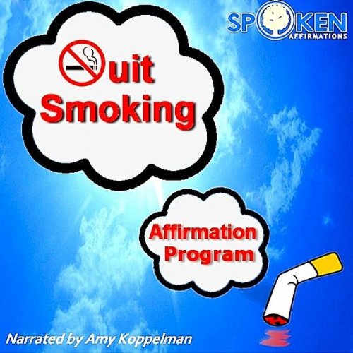 Spoken Affirmations Quit Smoking Affirmation Program