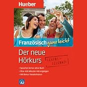 H&ouml;rbuch Französisch ganz leicht. Der neue Hörkurs