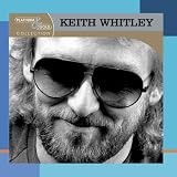 The Best of Keith Whitley Platinum & Gold Collection