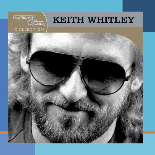 Keith Whitley - The Best Of Keith Whitley Platinum & Gold Collection - Zortam Music