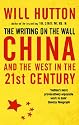 The Writing on the Wall: China and the West in the 21st Century