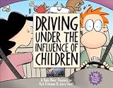 Driving Under the Influence of Children: A Baby Blues Treasury