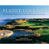 Planet Golf USA: The Definitive Reference to Great Golf Courses in America