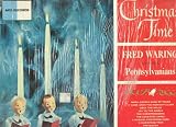 Christmas Time - Fred Waring and the Pennsylvanians
