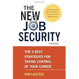 TheNewJobSecurity,Revised:The5BestStrategiesforTakingControlofYourCareer