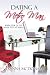 Dating A Metro Man (Never Too Late Series)