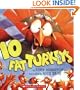 10 Fat Turkeys