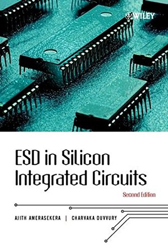 ESD in Silicon Integrated Circuits, by E. Ajith Amerasekera, Charvaka Duvvury