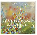 Produkt-Bild: Mein Leben, das ist ein Bild, an dem ich male: Die sch&ouml;nsten Bilder aus 30 Jahren Oller Hansen. Jubil&auml;ums-Edition
