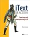 Itext in Action: Creating And Manipulating PDF