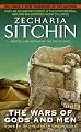 The Wars of Gods and Men: Book III of the Earth Chronicles (The Earth Chronicles)